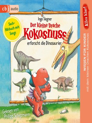 cover image of Alles klar! Der kleine Drache Kokosnuss erforscht... Die Dinosaurier